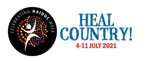 2021 NAIDOC Week theme poster. It reads: Celebrating NAIDOC Week and Heal Country 4-11 July 2021.